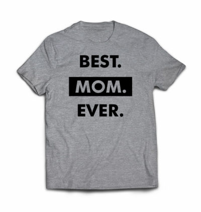Best mom ever tshirt
