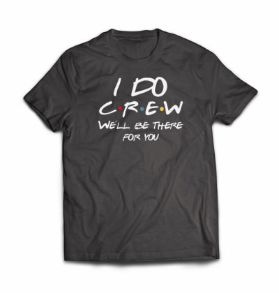 I do crew friends theme tshirt
