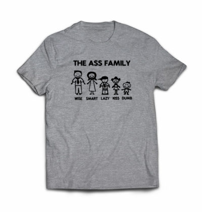 The Ass Family Tshirt