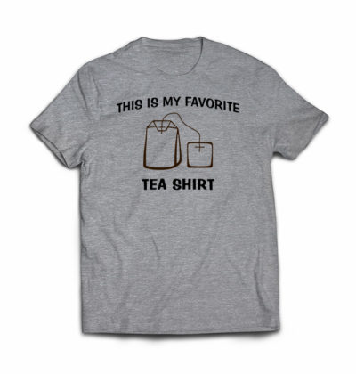 This is my favorite tea shirt