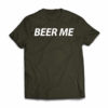 beer-me--funny-beer-tshirt-olive