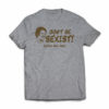 dont-be-sexist-bitches-hate-that-tshirt