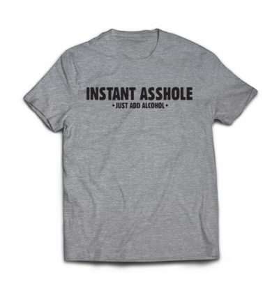 instant-asshole-just-add-alcohol-tshirt-preview