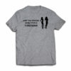 just-two-women-away-from-a-threesome-tshirt