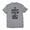 keep-calm-and-obey-mom-tshirt