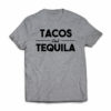 tacos-and-tequila-tshirt-Tshirt