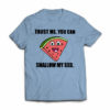 trust-me-you-can-swallow-my-seed-tshirt-