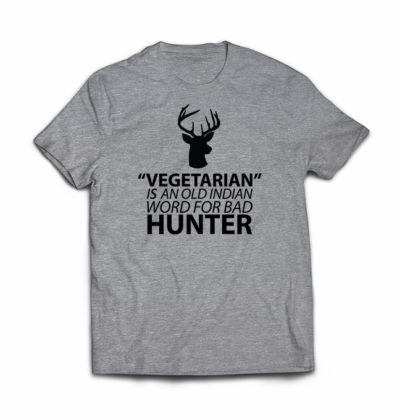 vegetarian-is-an-old-indian-word-for-bad-hunter-tshirt