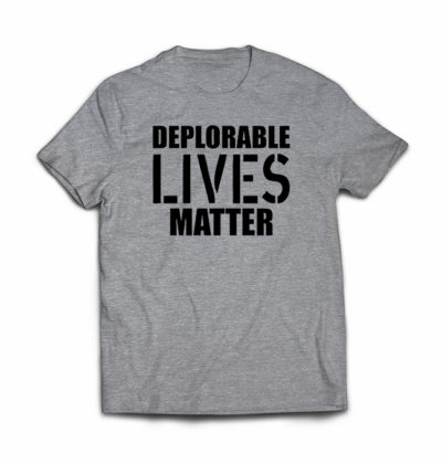 Deplorable lives Matter T-shirt