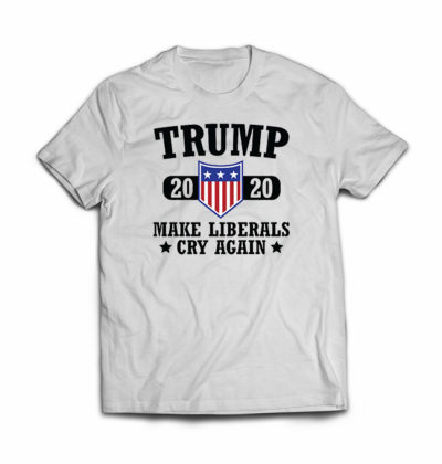 Make Liberals Cry Again T-shirt