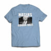 trump haters going to hate tshirt